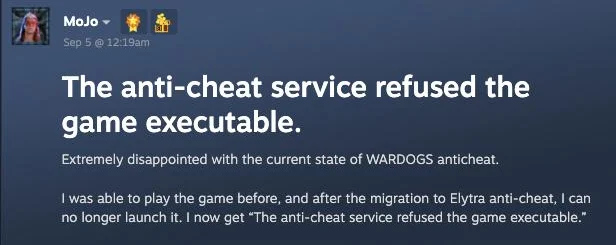 A Steam discussion thread for WARDOGS titled “The anti-cheat service refused the game executable.”, posted 5 September at 12:19am. The body reads in part: “I was able to play the game before, and after the migration to Elytra anti-cheat, I can no longer launch it. I now get ‘The anti-cheat service refused the game executable.’”